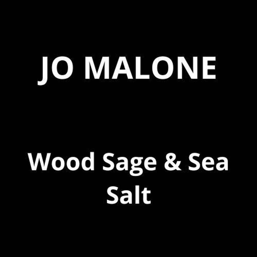 По мотивам JO MALONE  Wood Sage & Sea Salt